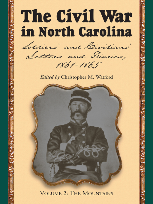 Title details for The Civil War in North Carolina, Volume 2: The Mountains by Christopher M. Watford - Available